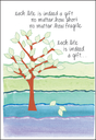 Life is a Gift Sympathy Card extra