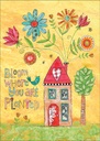 Bloom Where You Are Planted