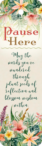 Pause Here Tropical Flowers Bookmark